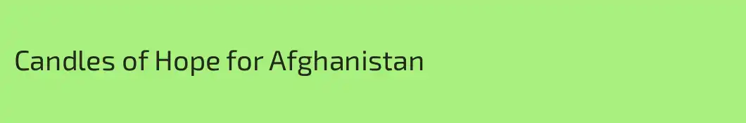 Candles of Hope for Afghanistan